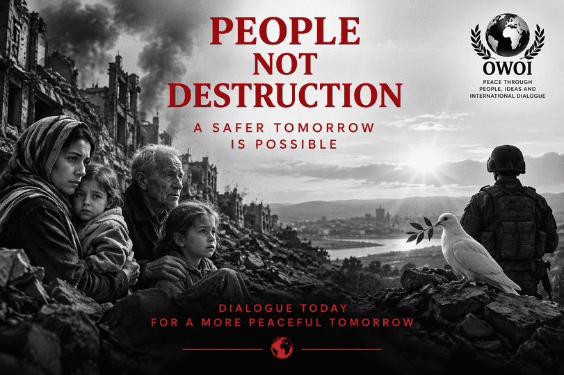 "Black-and-white humanitarian image showing civilians among the ruins of war, a white dove carrying an olive branch, and a soldier overlooking a distant city. Bold red text reads 'People Not Destruction' and 'A Safer Tomorrow Is Possible.' OWOI promotes dialogue, peace, and the protection of human life during conflict."
